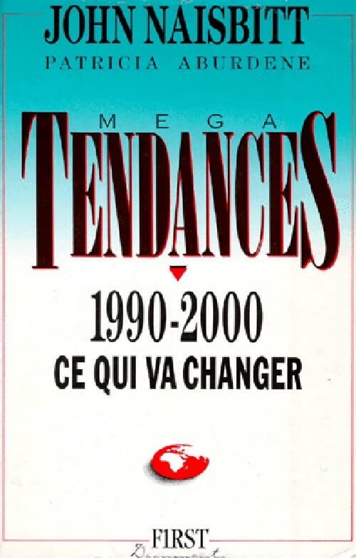 Tendances 1990-2000. Ce qui va changer - John Naisbitt