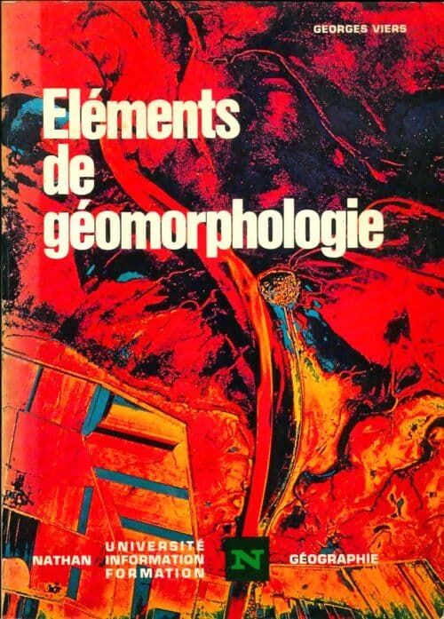Eléments de géomorphologie - Georges Viers