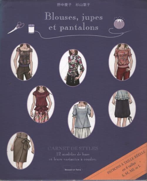 Blouses jupes et pantalons : Carnet de styles - Keiko Nonaka